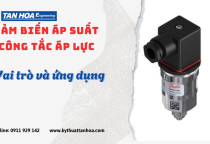 Cảm Biến Áp Suất - Công Tắc Áp lực Là Gì? Vai Trò và Ứng Dụng Cảm Biến Áp Suất - Công Tắc Áp lực Là Gì? Vai Trò và Ứng Dụng
