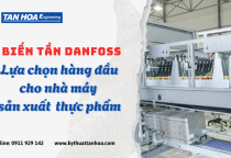 Biến tần Danfoss – Lựa chọn hàng đầu cho nhà máy sản xuất  thực phẩm Biến tần Danfoss – Lựa chọn hàng đầu cho nhà máy sản xuất  thực phẩm