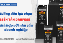 Hướng dẫn lựa chọn biến tần Danfoss phù hợp với nhu cầu doanh nghiệp Hướng dẫn lựa chọn biến tần Danfoss phù hợp với nhu cầu doanh nghiệp