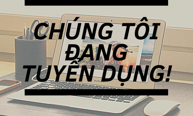 TUYỂN DỤNG VỊ TRÍ KỸ SƯ KINH DOANH (SALES ENGINEER)