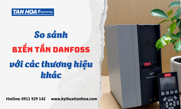 So sánh biến tần Danfoss với các thương hiệu khác – Điểm khác biệt và lợi thế