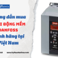 Hướng dẫn mua khởi động mềm Danfoss chính hãng tại Việt Nam